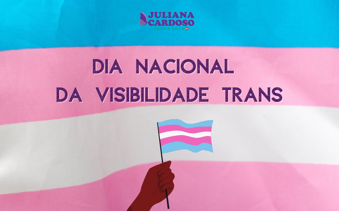 Dia Nacional da Visibilidade Trans