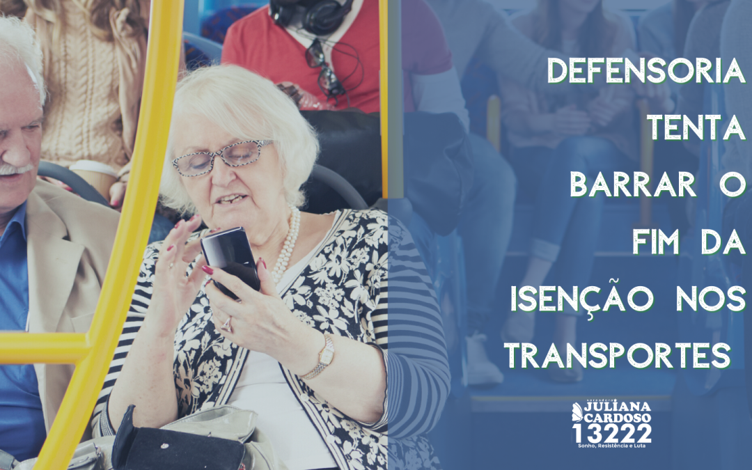 Defensoria tenta barrar o fim  da isenção nos transportes