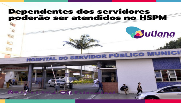 Dependentes dos servidores poderão ser atendidos no HSPM